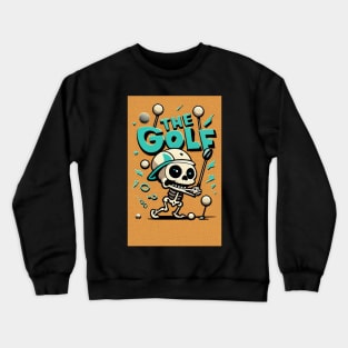 Putting Bones to the Test Funny Golfing Skeleton Halloween Crewneck Sweatshirt